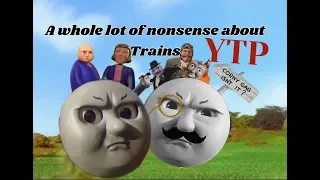 YTP: A whole lot of nonsense about trains (Collab entry)