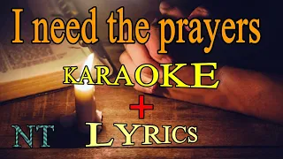 I need the prayers of those I love - karaoke + lyrics