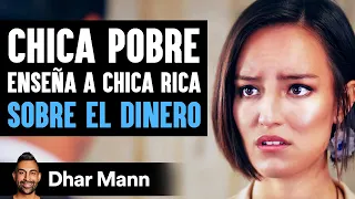 Chica Pobre Le Enseña A Hija Rica Lo Que El Dinero No Compra | Dhar Mann