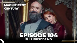 Magnificent Century Episode 104  | English Subtitle