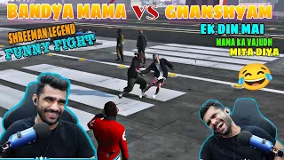 Bandya mama vs ghanshyam funny fight | GTA V RP| #shreemanlegend #tlrp