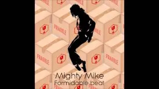 Mighty Mike - Formidable beat (Michael Jackson / Stromae)