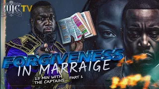 #IUIC || 15 Minutes W/ The Captains || FORGIVENESS IN MARRIAGE