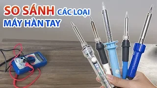 Đi tìm MÁY HÀN TAY NGON NHẤT trong tầm giá 100 nghìn