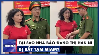 Cận cảnh nhà báo Đặng Thị Hàn Ni, tiến sĩ Đặng Anh Quân và luật sư Trần Văn Sỹ bị bắt tạm giam