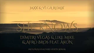 She Knows (Jaxx & Vega Extended Remix) - Dimitri Vegas & Like Mike & Afro Bros Feat. Akon