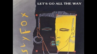 Sly Fox - Let's Go All The Way (1985 Single Version) HQ