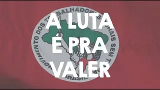 A Luta É Pra Valer - Documentário sobre o MST