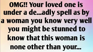 OMG!! YOUR LOVED ONE IS UNDER A DE...DLY SPELL AS BY A WOMAN YOU KNOW VERY WELL YOU MIGHT BE...