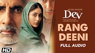 Rang Deeni | Kailash Kher | Full Audio | Dev | Amitabh Bachchan |Kareena Kapoor| Mahua K| Shraddha P