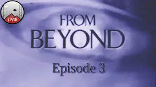 1997 🇺🇸 #UFOB [TRILOGY] From Beyond - 'They're Here' Part III (audio deformed)