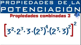 Propiedades de la potenciación | Propiedades combinadas | Ejemplo 3