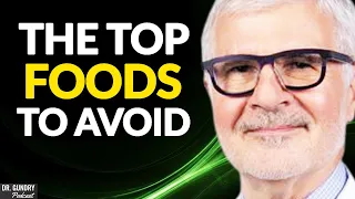 The TOP FOODS You Absolutely Should Not Eat To IMPROVE HEALTH | Dr. Steven Gundry