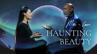 Haunting Beauty | Mei-lan & Ali Pervez Mehdi