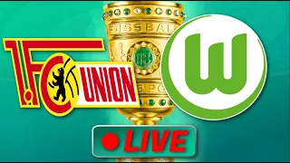 🔴 Union Berlin - VFL Wolfsburg | DFB Pokal Achtelfinale | Liveradio