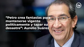 “Petro crea fantasías para mantenerse vigente políticamente y tapar su desastre”: Aurelio Suárez