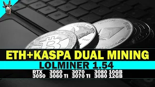 Ethereum (ETH) + Kaspa (KAS) dual mining in LOLMINER 1.54