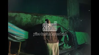 shamil - Yüce Tanrım (speed up)