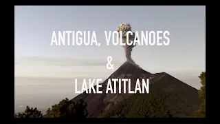 Antigua & Lake Atitlan, Guatemala | We climbed a volcano! (Acatenango and Fuego)