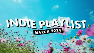 Indie Playlist | March 2024