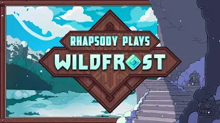 A Tactical Roguelike Deckbuilder | Rhapsody Plays Wildfrost