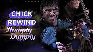 Chick with Eddie Gomez, Steve Gadd & Bob Berg - "Humpty-Dumpty" Part 2 (1992)