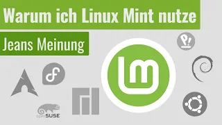 Warum ich Linux Mint nutze - Und alle anderen Distros nicht