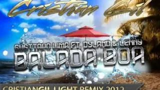 Gusttavo Lima ft Dyland & Lenny - Balada Boa (Cristian Gil Light Remix)