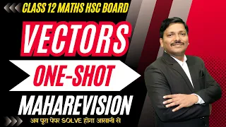 VECTORS ONE SHOT MAHAREVISION 2024 | HSC BOARD EXAM 2024 MAHARASHTRA BOARD #hsc2024 | Dinesh Sir