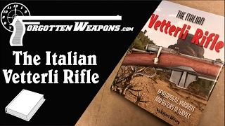 Book Review: The Italian Vetterli Rifle by Robert Wilsey