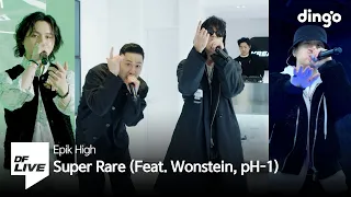 Epik High - Super Rare (Feat. Wonstein, pH-1) | [DF LIVE] 에픽하이