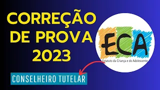 Correção das questões do ECA para CONSELHEIRO TUTELAR- 2023 Prova de Goiás