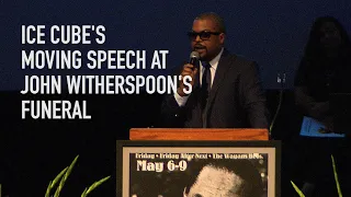 Ice Cube's Beautiful Speech At John Witherspoon's Funeral