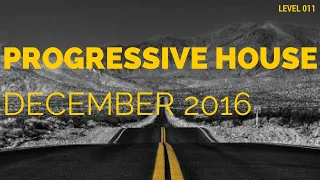 Deep Progressive House Mix Level 011 / Best Of December 2016