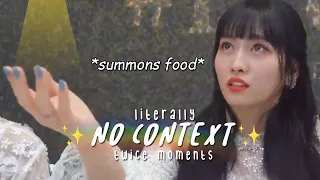 no context twice moments