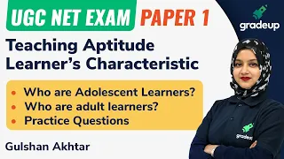 Paper 1 : Learners Characteristic | Paper 1 | UGC NET | Gradeup | Gulshan Akhtar