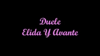 Duele - Elida Y Avante (Letra - Lyrics)