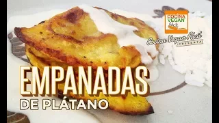 Empanadas de plátano macho - Cocina Vegan Fácil