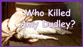 The Mysterious Death of Amy Dudley | Who Killed Her and Why? [CC]