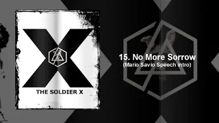 No More Sorrow  (Extended Mario Savio intro) The Soldier 10- Linkin Park