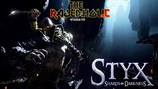 STYX: Shards of Darkness - The Rageaholic