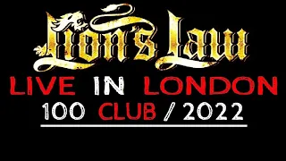 Lion's Law - Live At The '100 Club' (London UK / 2022) with guests: Tear Up & N.V.S.