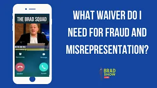 What Waiver Do I Need For Fraud And Misrepresentation?