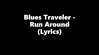 Blues Traveler - Run Around (Lyrics HD)