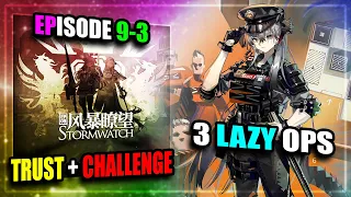 【Arknights】【EP 9】9-3 (Trust Farm + Challenge) (3 Lazy Operators)