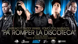 Pa Romper La Discoteca (Remix) - Farruko Ft. Daddy Yankee, Yomo, Zion y Lennox (Original) LIKE