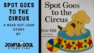 Spot Goes to the Circus | By Eric Hill | Read aloud book | Joyful Soul Story Time | Kid's Book |