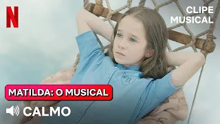 Calmo - Música do Balão | Clipe Matilda: O Musical | Netflix Brasil