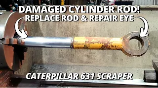 Repair a Damaged CAT 631 Scraper Hydraulic Cylinder Rod | Machining, Boring & Welding