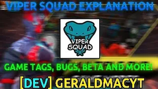 [I'm a DEV] Viper Squad Explanation (Bugs, New Features, Beta and more!) | Viper Squad